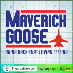 Maverich Goose Bring Back Th SVG Cut File for Cricut