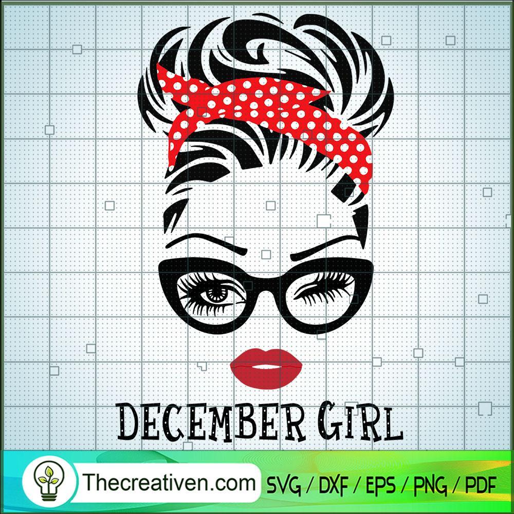 December Girl SVG, Birthday Girl SVG, Sexy Girl Face SVG 1 December Girl SVG, Birthday Girl SVG, Sexy Girl Face SVG