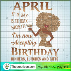 April It's My Birthday Month SVG Cut File for Cricut