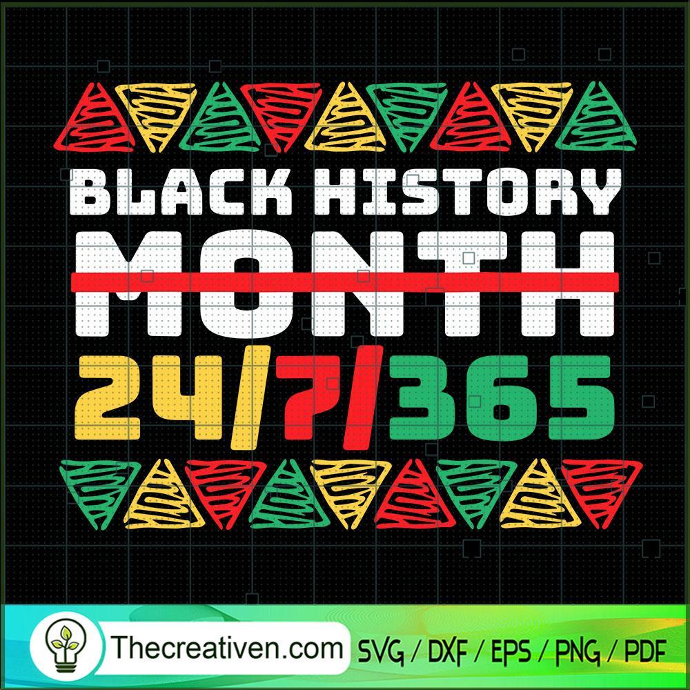 Black History Month 24/7/365 SVG, Black People SVG, Free Black SVG 1 Black History Month 24/7/365 SVG, Black People SVG, Free Black SVG