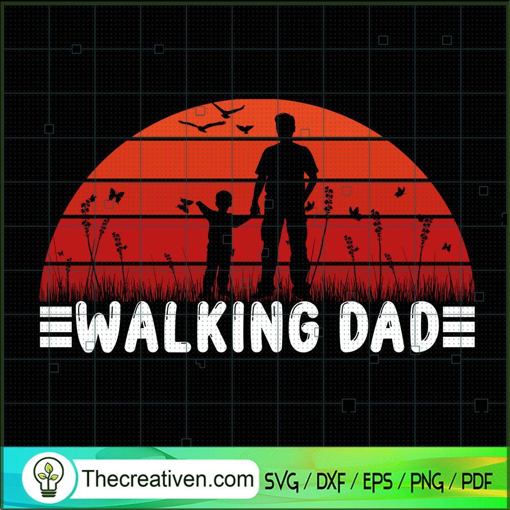 The Walking Dad SVG, Vintage Dad SVG, Father Day SVG 1 The Walking Dad SVG, Vintage Dad SVG, Father Day SVG