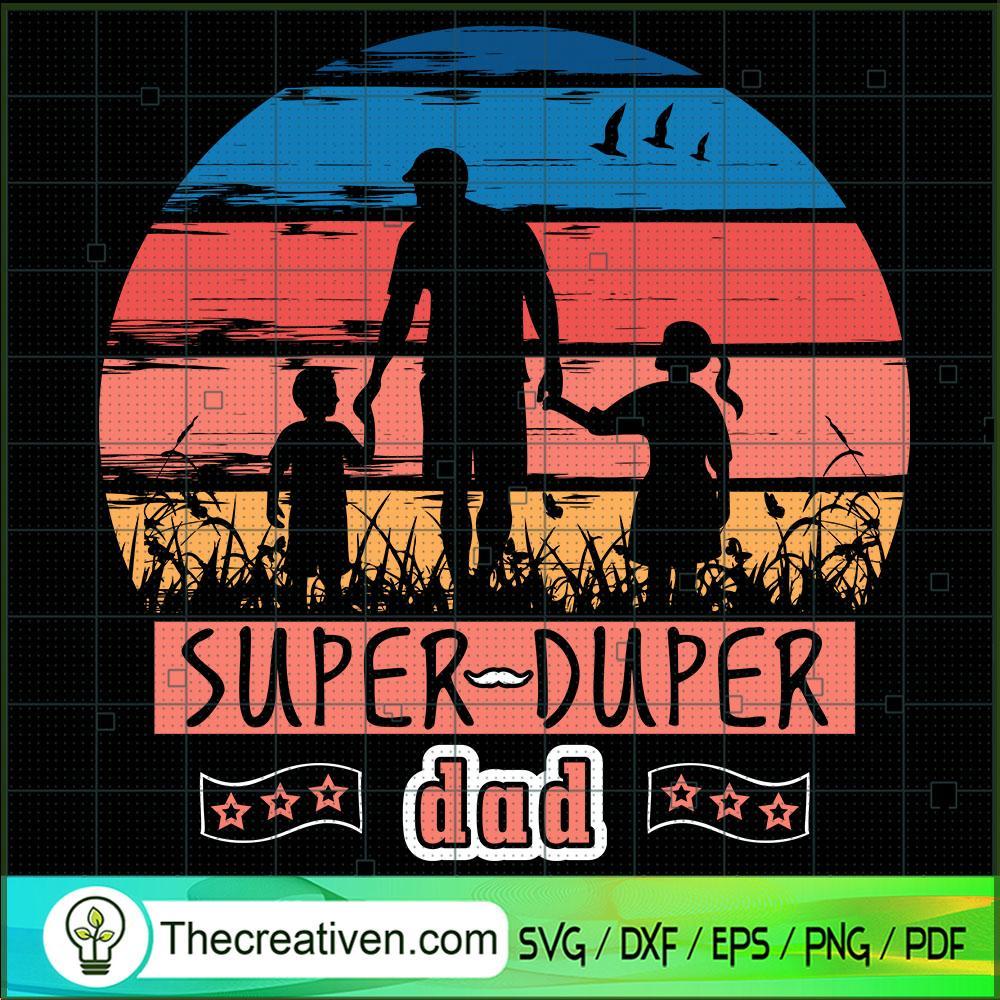 Super Duper Dad SVG, Retro Dad SVG, Happy Father Day SVG 1 Super Duper Dad SVG, Retro Dad SVG, Happy Father Day SVG