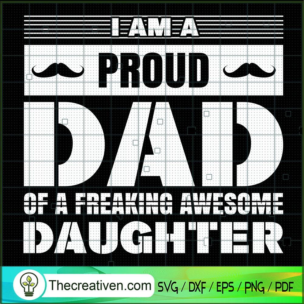I Am A Proud Dad Of A Freaki SVG Cut File for Cricut 1 I Am A Proud Dad Of A Freaki SVG Cut File for Cricut