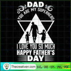 Dad Your Are My Superhero SVG, Father Day SVG, Quotes Dad SVG