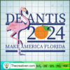 De Santis 2024 Make America Florida SVG, Flamingo SVG, America SVG 2 58 copy