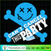 Can't Cancel This Party SVG, Party Time SVG, Go Party SVG 2 53 copy
