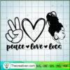 Peace Love Locs SVG, Locs Hair SVG, Black Women SVG 3 653 copy