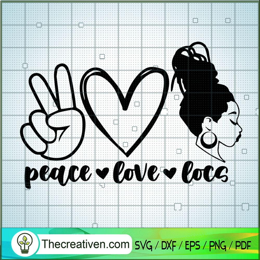 Peace Love Locs SVG, Locs Hair SVG, Black Women SVG 1 Peace Love Locs SVG, Locs Hair SVG, Black Women SVG