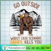 Go Outside Worst Case Scenar SVG Cut File for Cricut