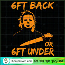 6Ft Back Or 6Ft Under SVG Cut File for Cricut & Silhouette
