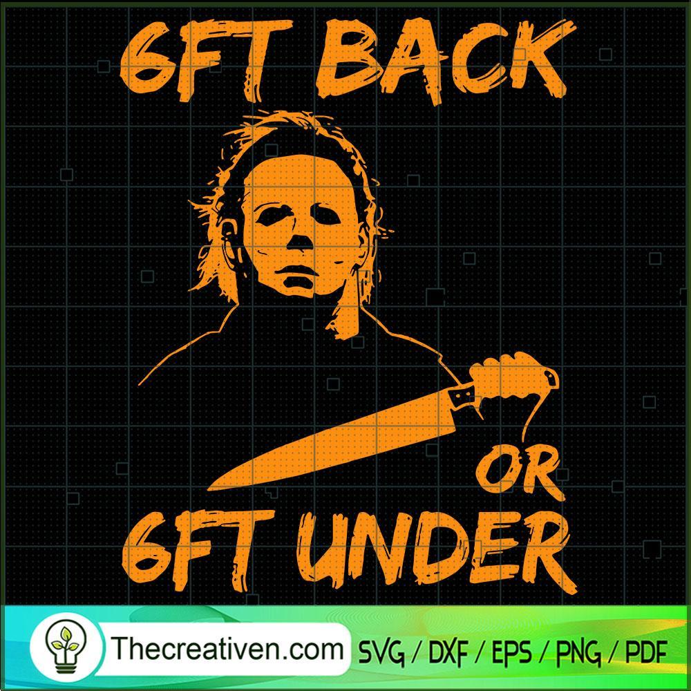 6Ft Back Or 6Ft Under SVG Cut File for Cricut & Silhouette 1 6Ft Back Or 6Ft Under SVG Cut File for Cricut & Silhouette