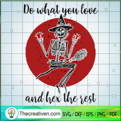 Do What You Love And Hex The Rest SVG Cut File for Cri Design 49899