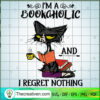 I'm A Bookaholic And Regret SVG Cut File for Cricut 2 501 copy