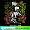 In My Happy Place SVG, Skeleton In Gardens SVG, Halloween SVG