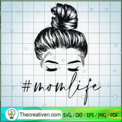 Momlife SVG, Messy Bun SVG, Girls SVG