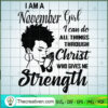 I Am November Girl SVG, Birthday Girl SVG, Girls Strength SVG 2 393 copy 1