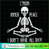C'mon Inner Peace I Don't Have All Day SVG Cut File fo Design 56836 2 2 copy 11