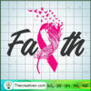 Faith Cancer SVG, Cancer Awareness SVG, Faith SVG