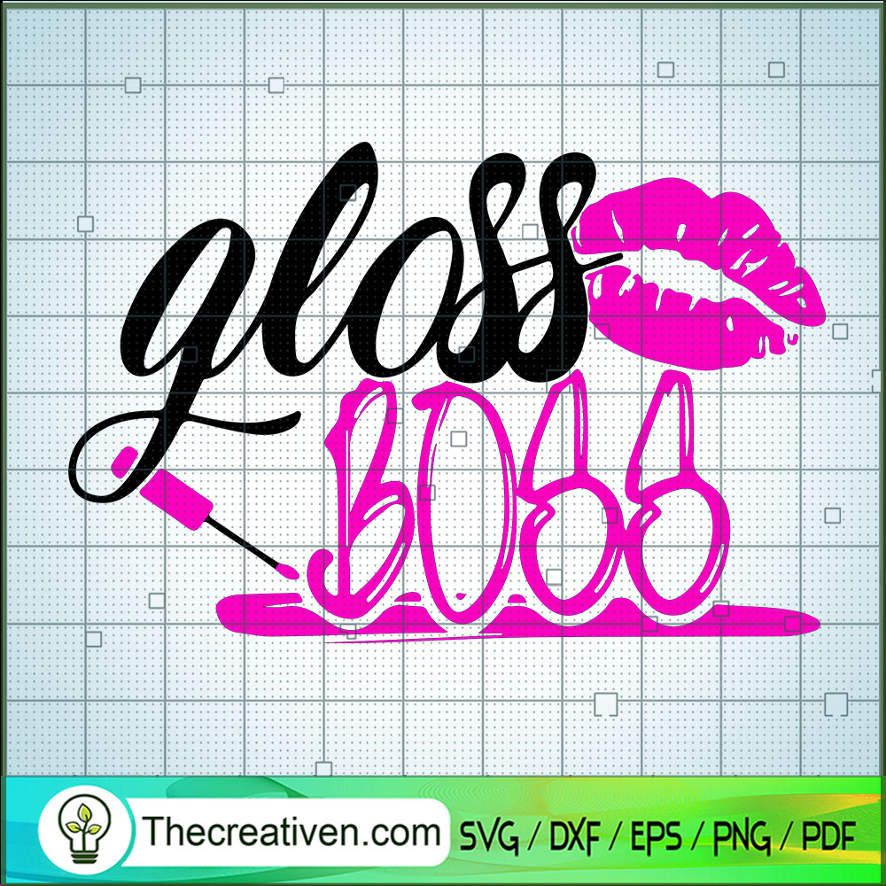Gloss Boss SVG, Sexy Lips SVG, Makeup Lover SVG 1 Gloss Boss SVG, Sexy Lips SVG, Makeup Lover SVG
