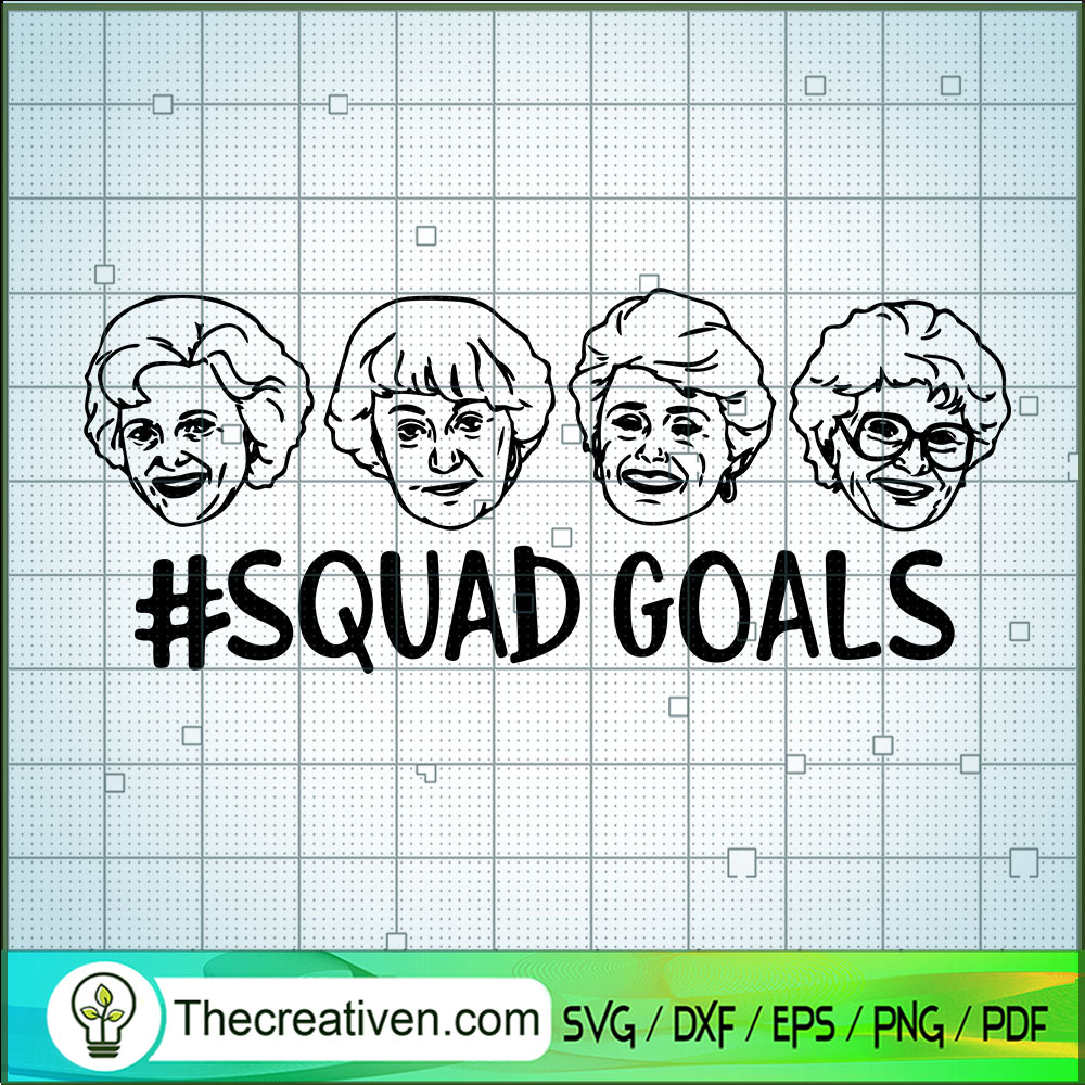 Squadgoals Golden Girls SVG, The Golden Girls SVG, Elderly Woman SVG 1 Squadgoals Golden Girls SVG, The Golden Girls SVG, Elderly Woman SVG