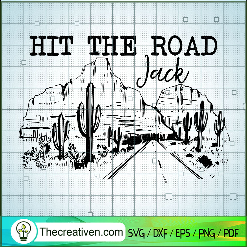 Hit The Road Jack SVG, On The Road SVG, Desert SVG 1 Hit The Road Jack SVG, On The Road SVG, Desert SVG