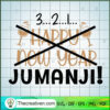 3...2...1... Jumanji SVG, Jumanji SVG, Not Happy New Year SVG 2 109 copy 6