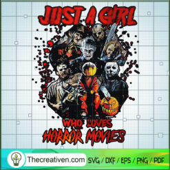 Just a Girl Who Loves Horror Movies SVG Cut File for C Design 57175