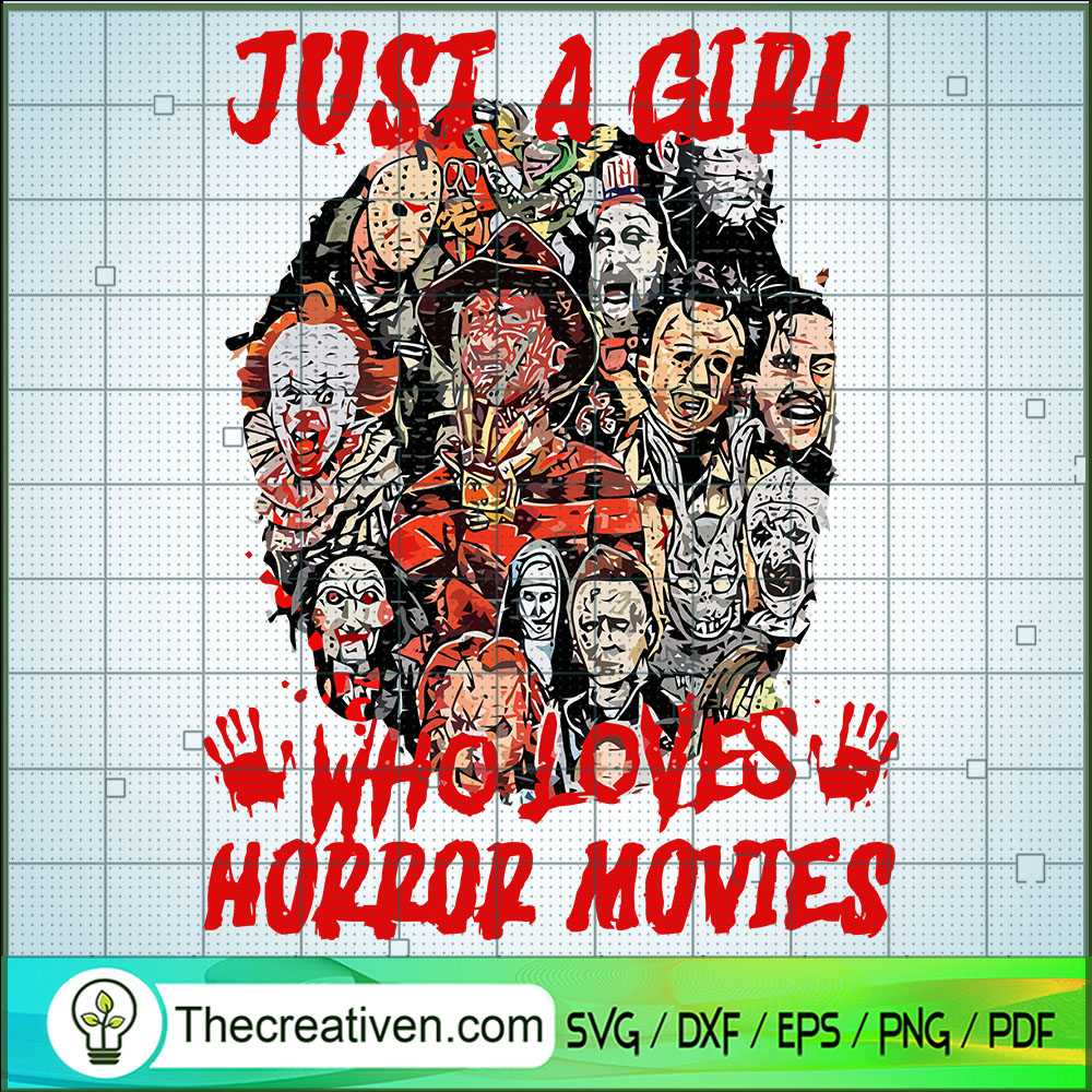Just a Girl Who Loves Horror Movies SVG Cut File for C Design 57176 1 Just a Girl Who Loves Horror Movies SVG Cut File for C Design 57176