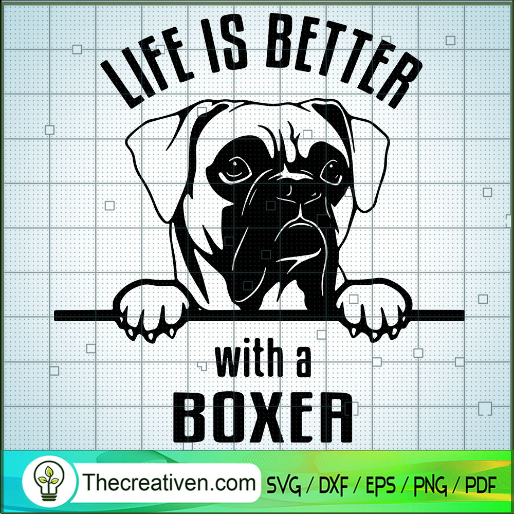 Life Is Better With a Boxer SVG, Boxer Dog SVG, Pet Lover SVG 1 Life Is Better With a Boxer SVG, Boxer Dog SVG, Pet Lover SVG