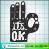 It's Ok SVG, Ok Finger SVG, Trending SVG 2 159 copy 6