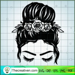 Messy Bun Floral SVG, Momlife SVG, Girl Flower SVG