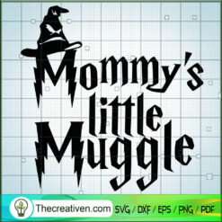 Mommys Little Muggle SVG, Harry Potter SVG, Mother Day SVG
