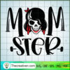 Momster Scary SVG, Mom Halloween SVG, Scary Halloween SVG