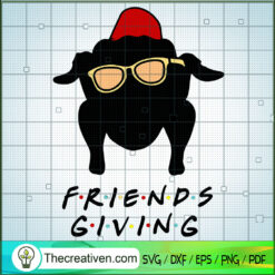 Friends Giving SVG, Monica Turkey SVG, Thanksgiving SVG