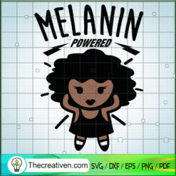 Melanin Powered SVG, African American SVG, Black People SVG