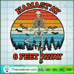 Namastay 6 Feet Away SVG, Retro Skeleton SVG, Halloween SVG