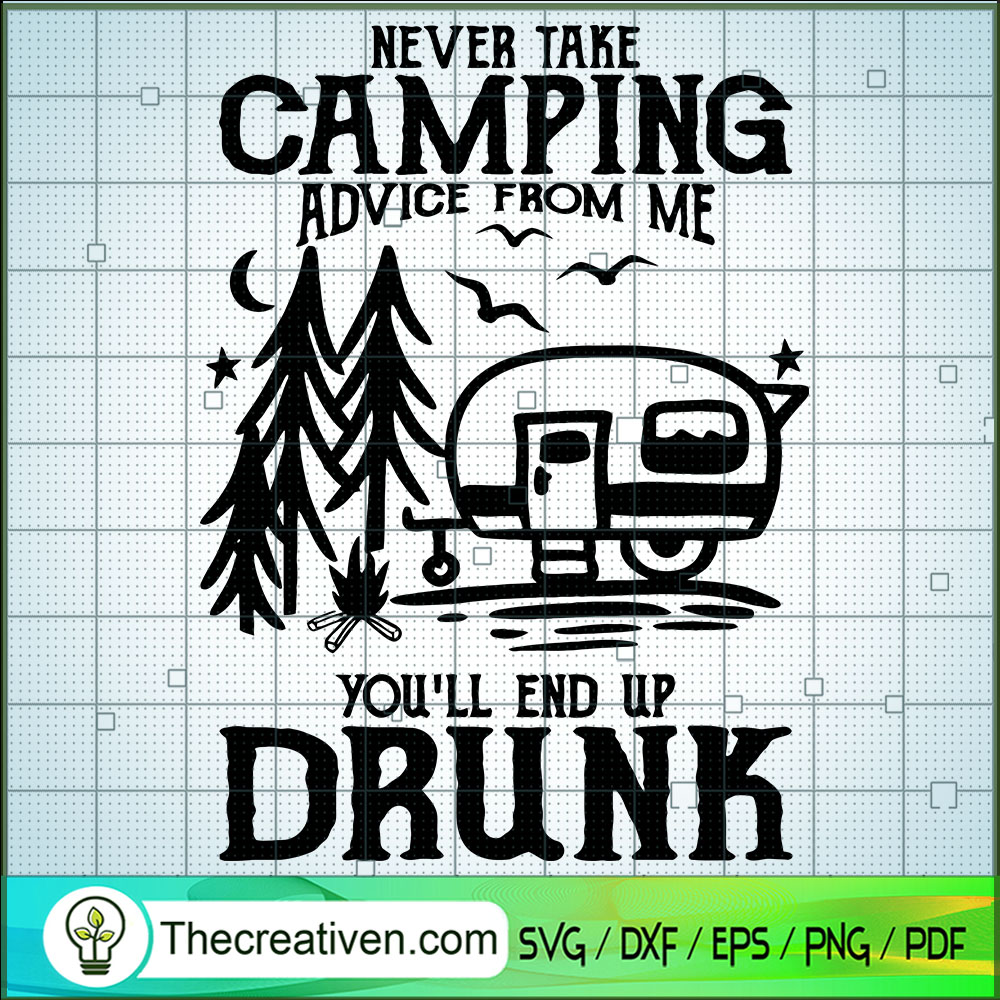 Never Take Camping Advice Fr SVG Cut File for Cricut 1 Never Take Camping Advice Fr SVG Cut File for Cricut