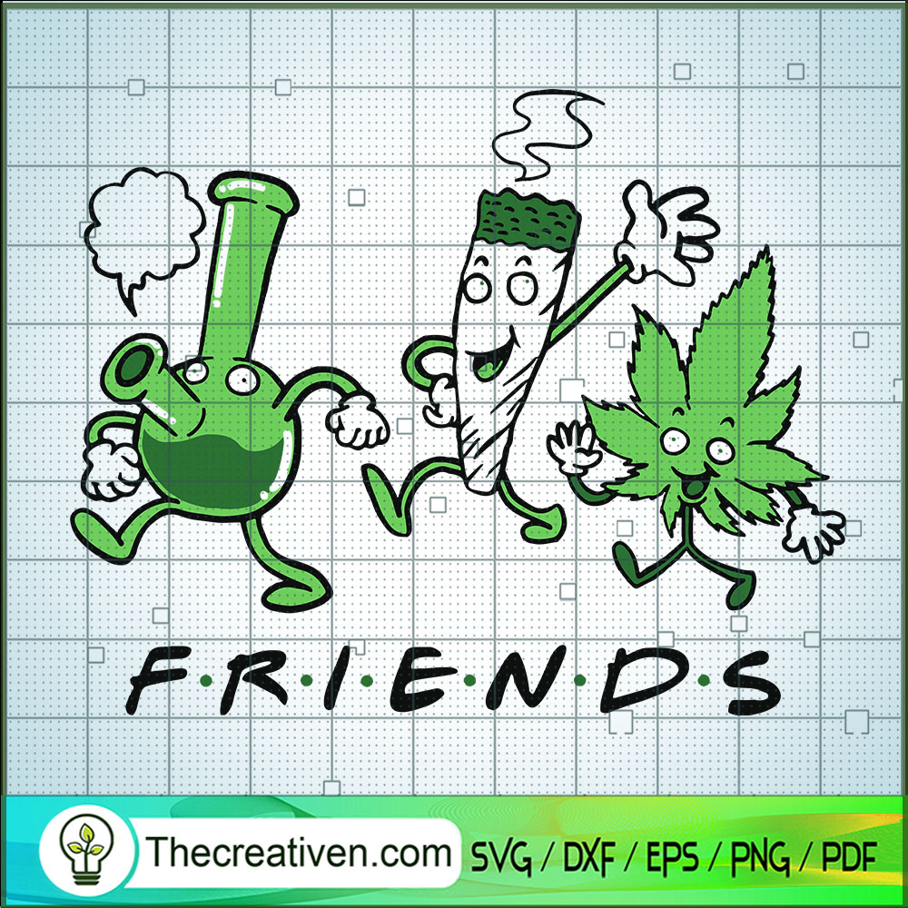 Cannabis Is Friends SVG, Cannabis Leaf SVG, Marijuana SVG 1 Cannabis Is Friends SVG, Cannabis Leaf SVG, Marijuana SVG