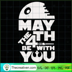 May The 3th Be With You SVG, Death Star SVG, Star Wars SVG