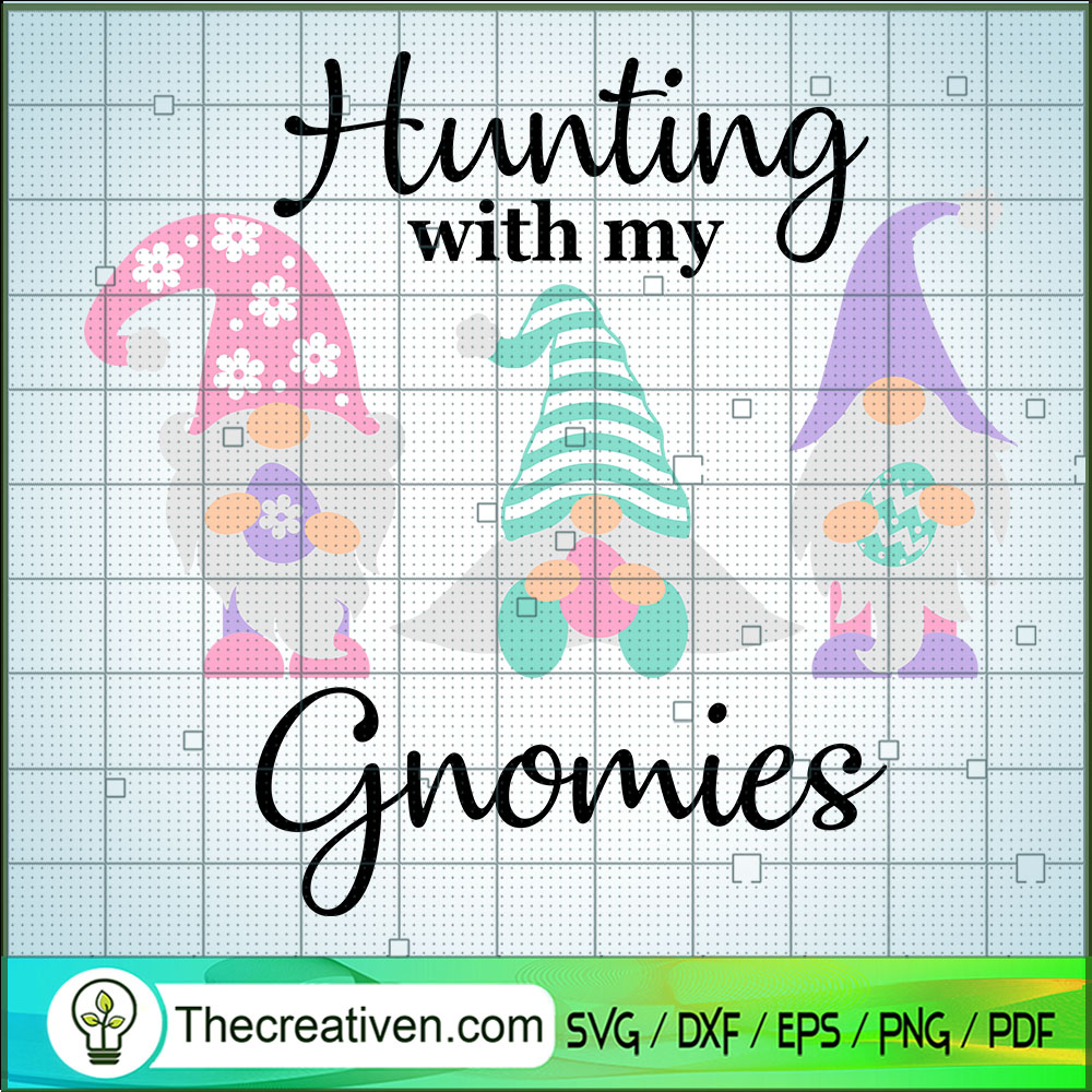 Hunting With My Gnomies SVG, Gnomes SVG, Easter SVG 1 Hunting With My Gnomies SVG, Gnomes SVG, Easter SVG