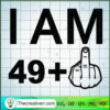 I Am 49 + 1 SVG, Middle Finger SVG, Blame SVG 2 51 copy 9