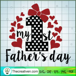 My First Father's Day SVG, Father's Day SVG, Daddy Day SVG
