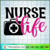 Nurse Life SVG, Job SVG, Nurse SVG