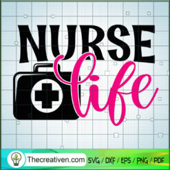 Nurse Life SVG, Job SVG, Nurse SVG