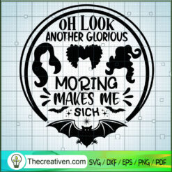 Oh Look Another Glorious Morning Makes SVG Cut File fo Design 57691