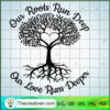 Our Roots Run Deep Our Love SVG Cut File for Cricut 3 153 copy 7