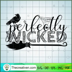 Perfectly Wicked SVG, Broomstick SVG, Halloween SVG