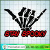 Stay Spooky SVG, Skeleton Hand SVG, Scary Halloween SVG 3 164 copy 9
