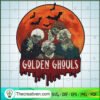 The Golden Ghouls SVG, The Golden Girls SVG, Scary Halloween SVG 2 176 copy 7