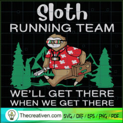 Sloth Running Team We'll Get SVG Cut File for Cricut